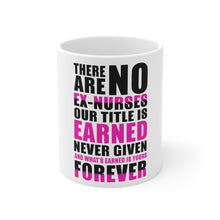 DistinctInk Glossy White Coffee / Tea Mug - No Ex Nurses Title is Earned Forever