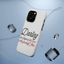 DistinctInk ToughCase for Apple iPhone, Compatible with MagSafe Charging - Darling Don't Forget to Fall In Love with Yourself