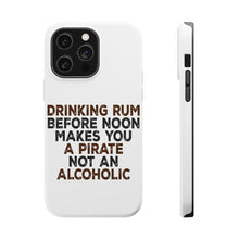 DistinctInk ToughCase for Apple iPhone, Compatible with MagSafe Charging - Drinking Rum Before Noon Makes You A Pirate