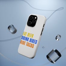 DistinctInk ToughCase for Apple iPhone, Compatible with MagSafe Charging - Eat Beer Drink Bikes Ride Tacos