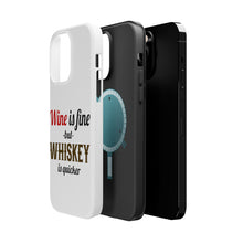 DistinctInk ToughCase for Apple iPhone, Compatible with MagSafe Charging - Wine is Fine But Whiskey is Quicker