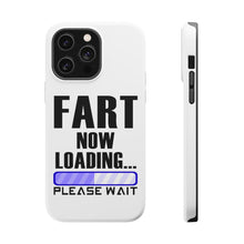 DistinctInk ToughCase for Apple iPhone, Compatible with MagSafe Charging - Fart Now Loading - Please Wait