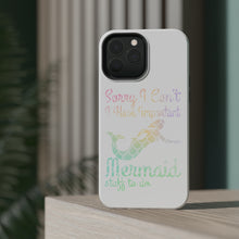 DistinctInk ToughCase for Apple iPhone, Compatible with MagSafe Charging - Sorry I Have Important Mermaids Stuff