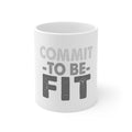 Glossy White Coffee / Tea Mug - Commit To Be Fit