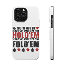 DistinctInk ToughCase for Apple iPhone, Compatible with MagSafe Charging - You've Got to Know When to Hold 'Em Fold 'Em