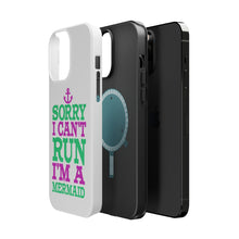 DistinctInk ToughCase for Apple iPhone, Compatible with MagSafe Charging - Sorry I Can't Run I'm a Mermaid