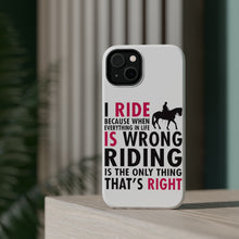DistinctInk ToughCase for Apple iPhone, Compatible with MagSafe Charging - I Ride Because It's the Only Thing That's Right