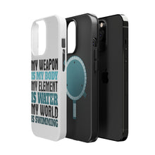 DistinctInk ToughCase for Apple iPhone, Compatible with MagSafe Charging - Swimming My Weapon is My Body Water
