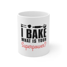 DistinctInk Glossy White Coffee / Tea Mug - I Bake What is Your Superpower