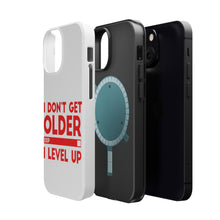 DistinctInk ToughCase for Apple iPhone, Compatible with MagSafe Charging - I Don't Get Older I Level Up - Gamer