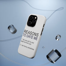 DistinctInk ToughCase for Apple iPhone, Compatible with MagSafe Charging - Reasons To Date Me: No One Will Steal Me