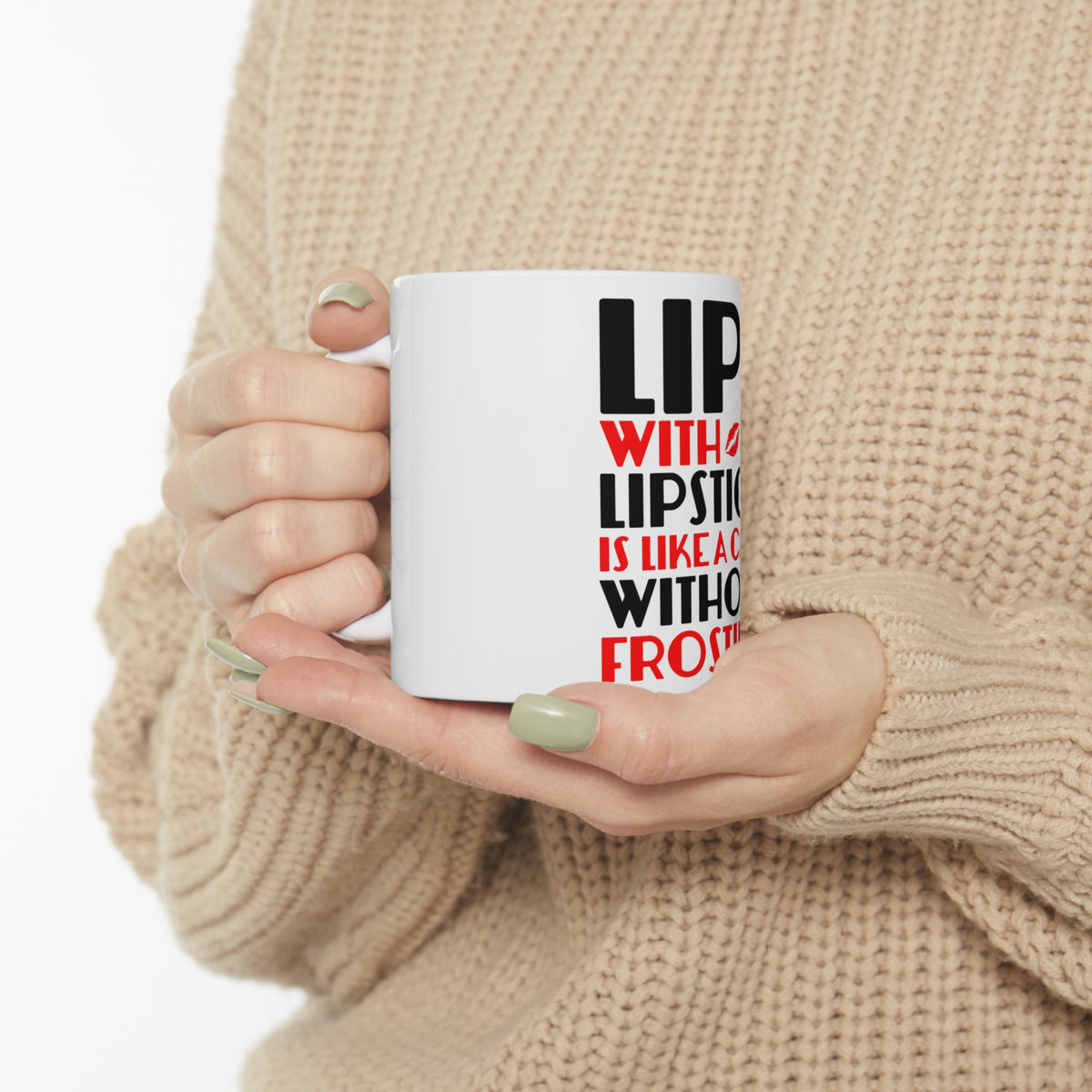 Glossy White Coffee / Tea Mug - Lips Without Lipstick Cake Without Frosting, view 10