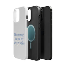 DistinctInk ToughCase for Apple iPhone, Compatible with MagSafe Charging - Don't Make Me Use My Lawyer Voice