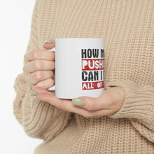 DistinctInk Glossy White Coffee / Tea Mug - How Many Pushups? All of Them