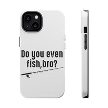 DistinctInk ToughCase for Apple iPhone, Compatible with MagSafe Charging - Do You Even Fish, Bro?