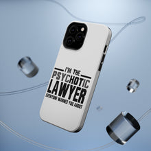 DistinctInk ToughCase for Apple iPhone, Compatible with MagSafe Charging - PsycHOTic Lawyer Everyone Warned You