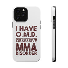 DistinctInk ToughCase for Apple iPhone, Compatible with MagSafe Charging - I Have OMD - Obsessive MMA Disorder