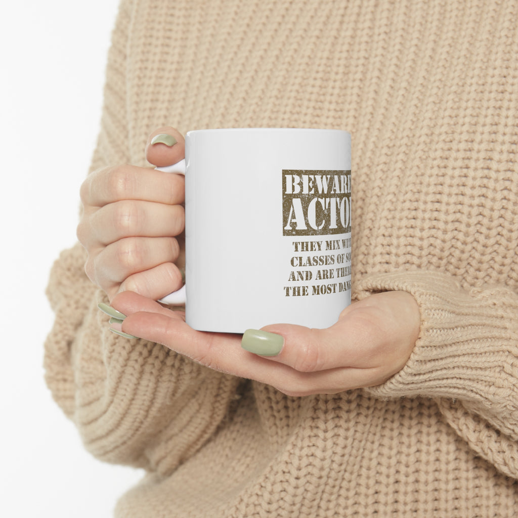 Glossy White Coffee / Tea Mug - Beware of Actors - They Mix with All Classes, view 10