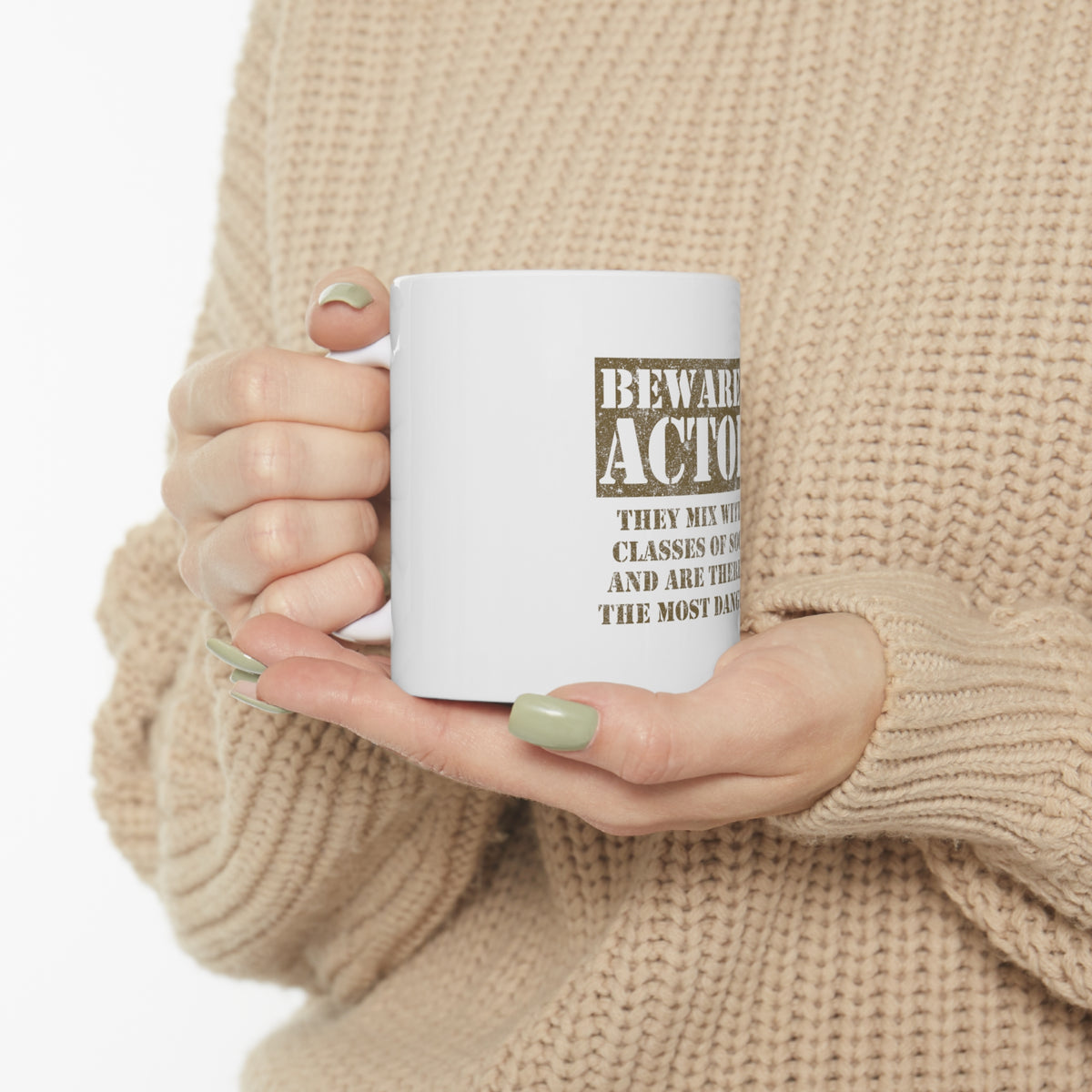Glossy White Coffee / Tea Mug - Beware of Actors - They Mix with All Classes, view 10