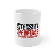 DistinctInk Glossy White Coffee / Tea Mug - Intensity Isn't A Perfume
