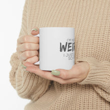 DistinctInk Glossy White Coffee / Tea Mug - I'm Not Weird, I Just Like Sci-Fi