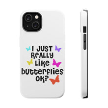 DistinctInk ToughCase for Apple iPhone, Compatible with MagSafe Charging - I Just Really Like Butterflies