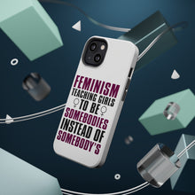 DistinctInk ToughCase for Apple iPhone, Compatible with MagSafe Charging - Feminism - Somebodies vs Somebody's