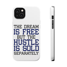 DistinctInk ToughCase for Apple iPhone, Compatible with MagSafe Charging - The Dream is Free Hustle Sold Separately