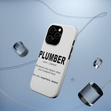 DistinctInk ToughCase for Apple iPhone, Compatible with MagSafe Charging - Plumber Definition - Fix What Your Husband Fixed