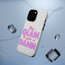 DistinctInk ToughCase for Apple iPhone, Compatible with MagSafe Charging - Too Glam to Give a Damn