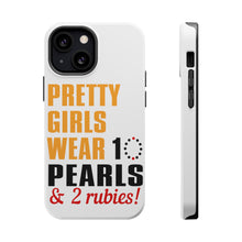 DistinctInk ToughCase for Apple iPhone, Compatible with MagSafe Charging - Pretty Girls Wear 10 Pearls 2 Rubies