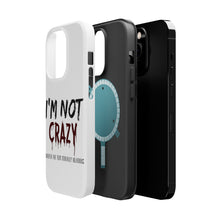 DistinctInk ToughCase for Apple iPhone, Compatible with MagSafe Charging - I'm Not crazy I Prefer the Term Mentally Hilarious