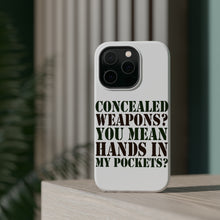 DistinctInk ToughCase for Apple iPhone, Compatible with MagSafe Charging - Concealed Weapons? Hands in My Pockets?