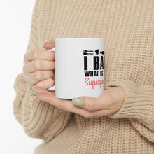 DistinctInk Glossy White Coffee / Tea Mug - I Bake What is Your Superpower