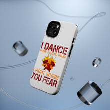 DistinctInk ToughCase for Apple iPhone, Compatible with MagSafe Charging - Firefighter - I Dance Where the Devil Walks
