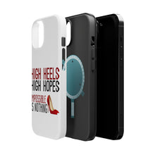 DistinctInk ToughCase for Apple iPhone, Compatible with MagSafe Charging - High Heels High Hopes Impossible Is Nothing