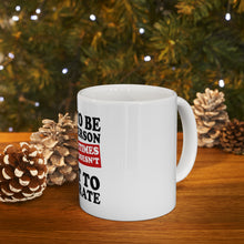 DistinctInk Glossy White Coffee / Tea Mug - Try to Be Nice Person Mouth Doesn't Cooperate
