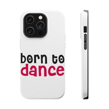 DistinctInk ToughCase for Apple iPhone, Compatible with MagSafe Charging - Born to Dance