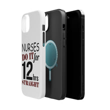 DistinctInk ToughCase for Apple iPhone, Compatible with MagSafe Charging - Nurses Do It For 12 Hours Straight