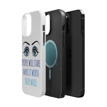 DistinctInk ToughCase for Apple iPhone, Compatible with MagSafe Charging - People Will Stare Make it Worth Their While