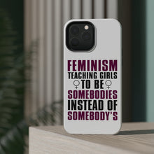 DistinctInk ToughCase for Apple iPhone, Compatible with MagSafe Charging - Feminism - Somebodies vs Somebody's