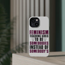DistinctInk ToughCase for Apple iPhone, Compatible with MagSafe Charging - Feminism - Somebodies vs Somebody's