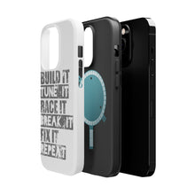 DistinctInk ToughCase for Apple iPhone, Compatible with MagSafe Charging - Build It Tune Race Break Fix Repeat