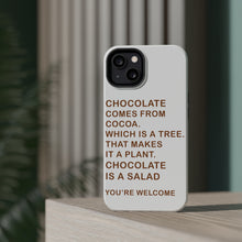 DistinctInk ToughCase for Apple iPhone, Compatible with MagSafe Charging - Chocolate Comes From Cocoa Is A Salad