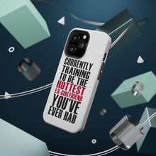 DistinctInk ToughCase for Apple iPhone, Compatible with MagSafe Charging - Training to be Hottest Ex Girlfriend Ever