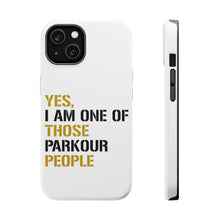 DistinctInk ToughCase for Apple iPhone, Compatible with MagSafe Charging - Yes I Am One of Those Parkour People