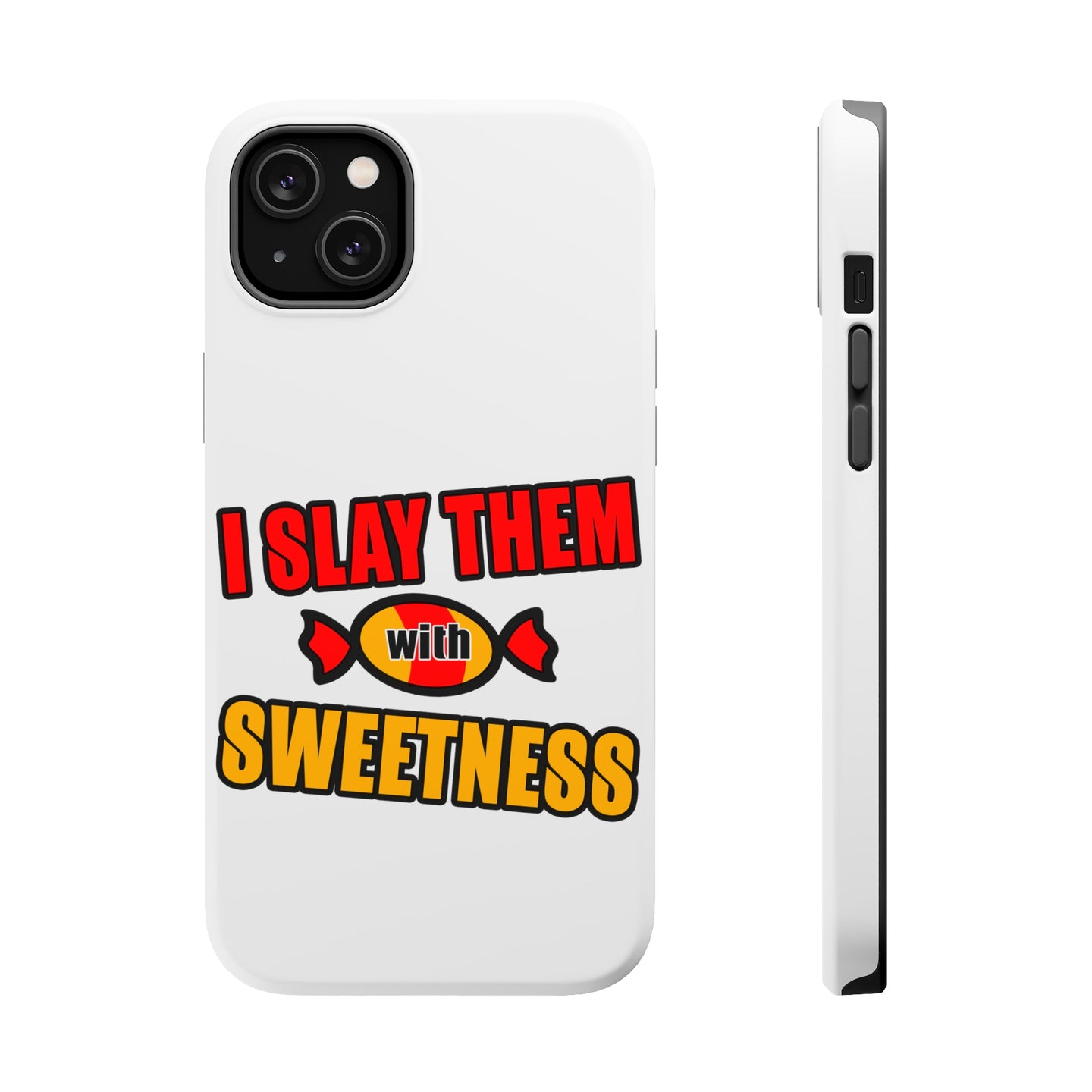 DistinctInk ToughCase for Apple iPhone, Compatible with MagSafe Charging - I Slay Them With Sweetness
