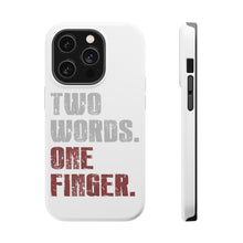 DistinctInk ToughCase for Apple iPhone, Compatible with MagSafe Charging - Two Words. One Finger.