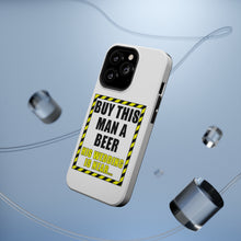 DistinctInk ToughCase for Apple iPhone, Compatible with MagSafe Charging - Buy This Man a Beer His Wedding is Near