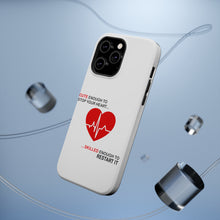 DistinctInk ToughCase for Apple iPhone, Compatible with MagSafe Charging - Cute Enough To Stop Your Heart Skilled Restart